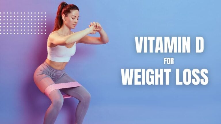 Vitamin D For Weight Loss